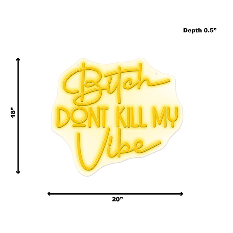 Neon Bitch Don't Kill My Vibe - Yellow